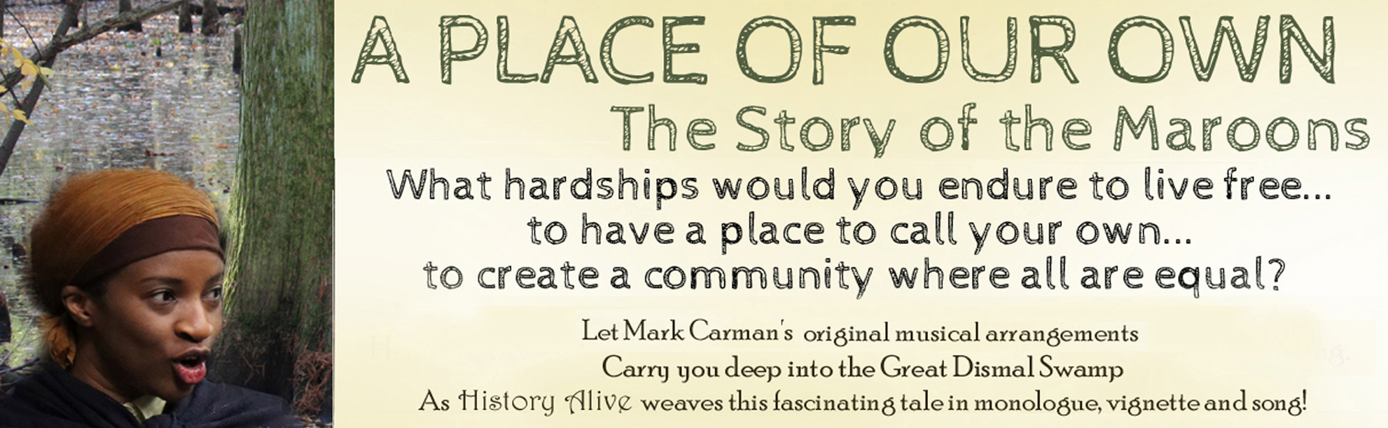 A woman speaks passionately beside text promoting "A Place of Our Own: The Story of the Maroons" performance.
